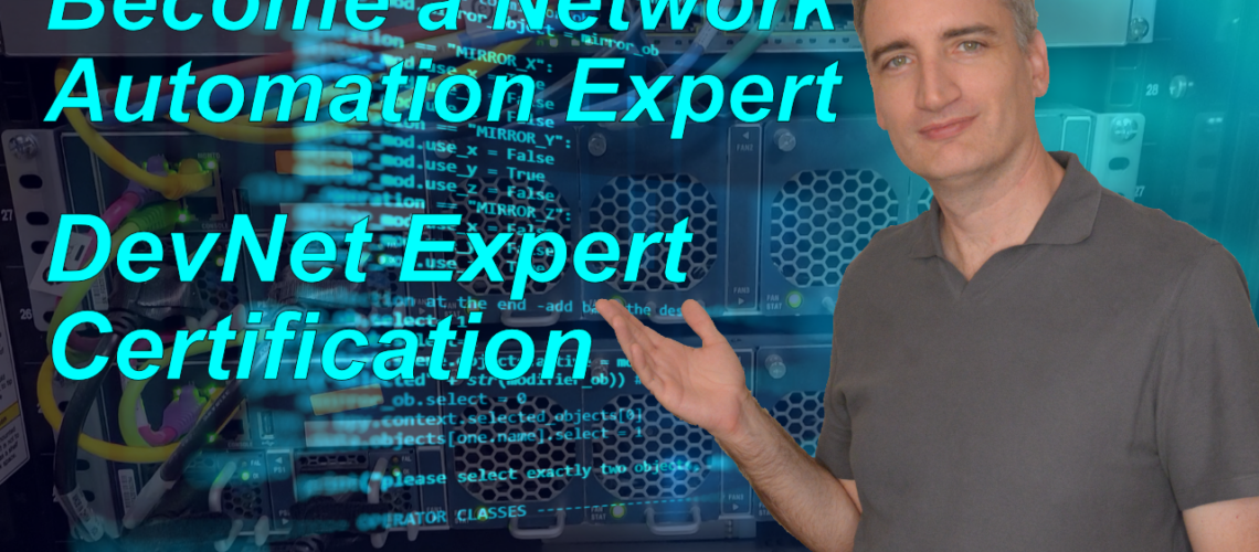 Cisco DevNet Expert Certification | Become a network automation expert