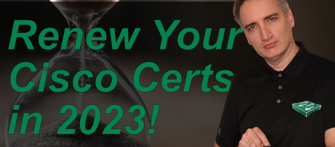 How to renew your Cisco Certifications in 2023