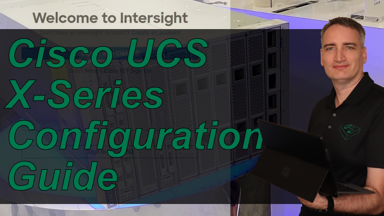 How To Configure Cisco UCS X-Series In Intersight Managed Mode - Rich ...